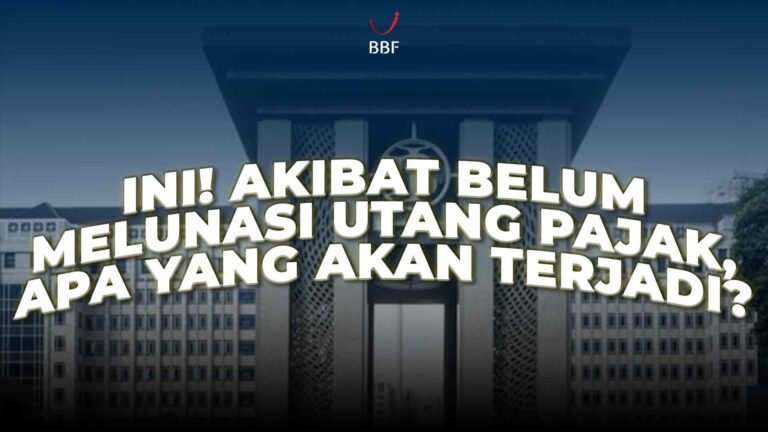Akibat Belum Melunasi Utang Pajak