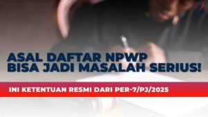 Pendaftaran NPWP sering dianggap formalitas. Tapi di lapangan, banyak kasus wajib pajak yang repot sendiri