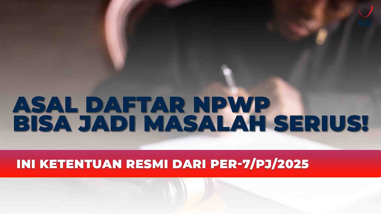 Pendaftaran NPWP sering dianggap formalitas. Tapi di lapangan, banyak kasus wajib pajak yang repot sendiri