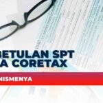 Mekanisme SPT kini mengalami transformasi besar seiring implementasi sistem pelaporan pajak berbasis SPT Coretax sebagai fondasi utama.