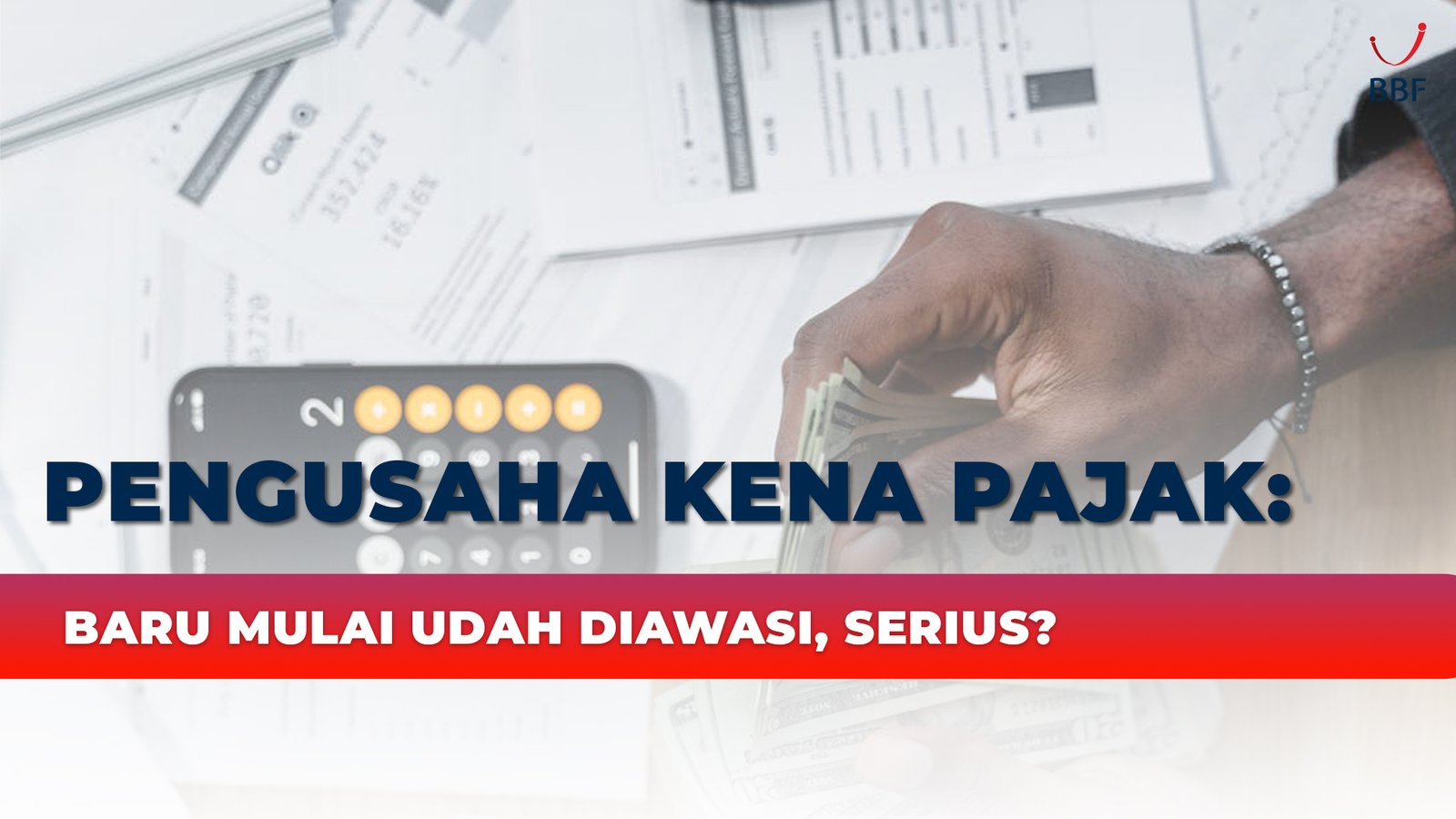 pengusaha kena pajak, terutama yang baru dikukuhkan, akan langsung masuk daftar pengawasan.