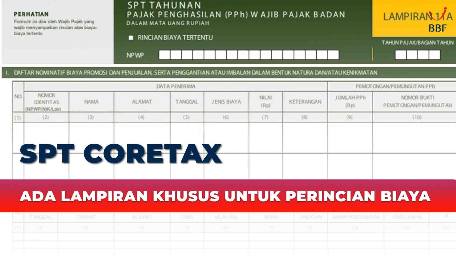 SPT Coretax: Ada Lampiran Khusus untuk Perincian Biaya