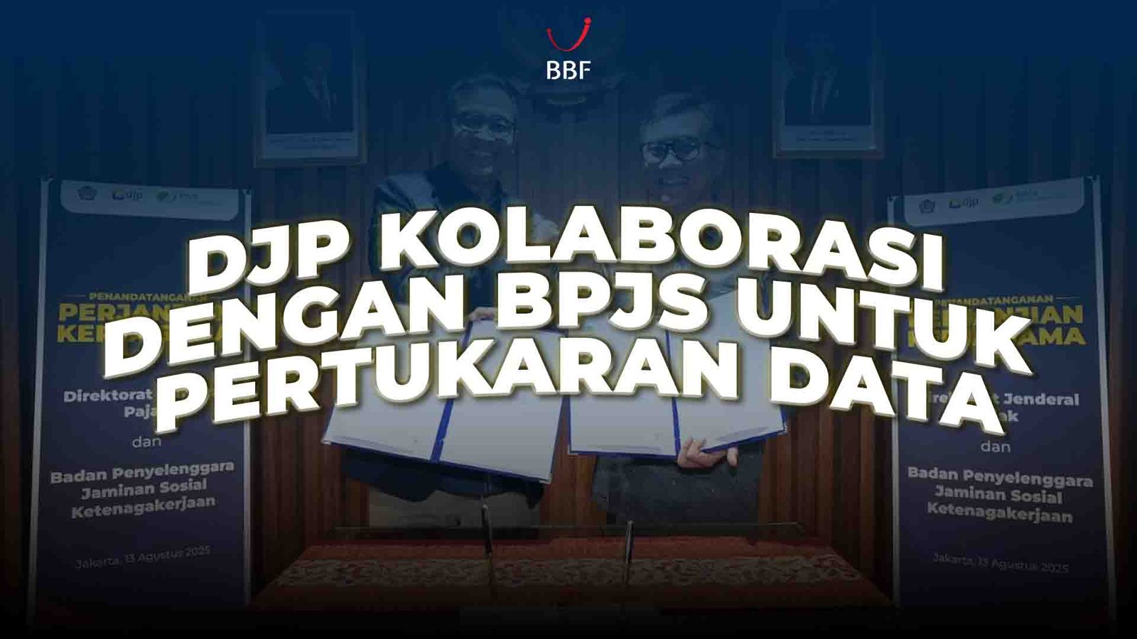 DJP Kolaborasi dengan BPJS Untuk Pertukaran Data