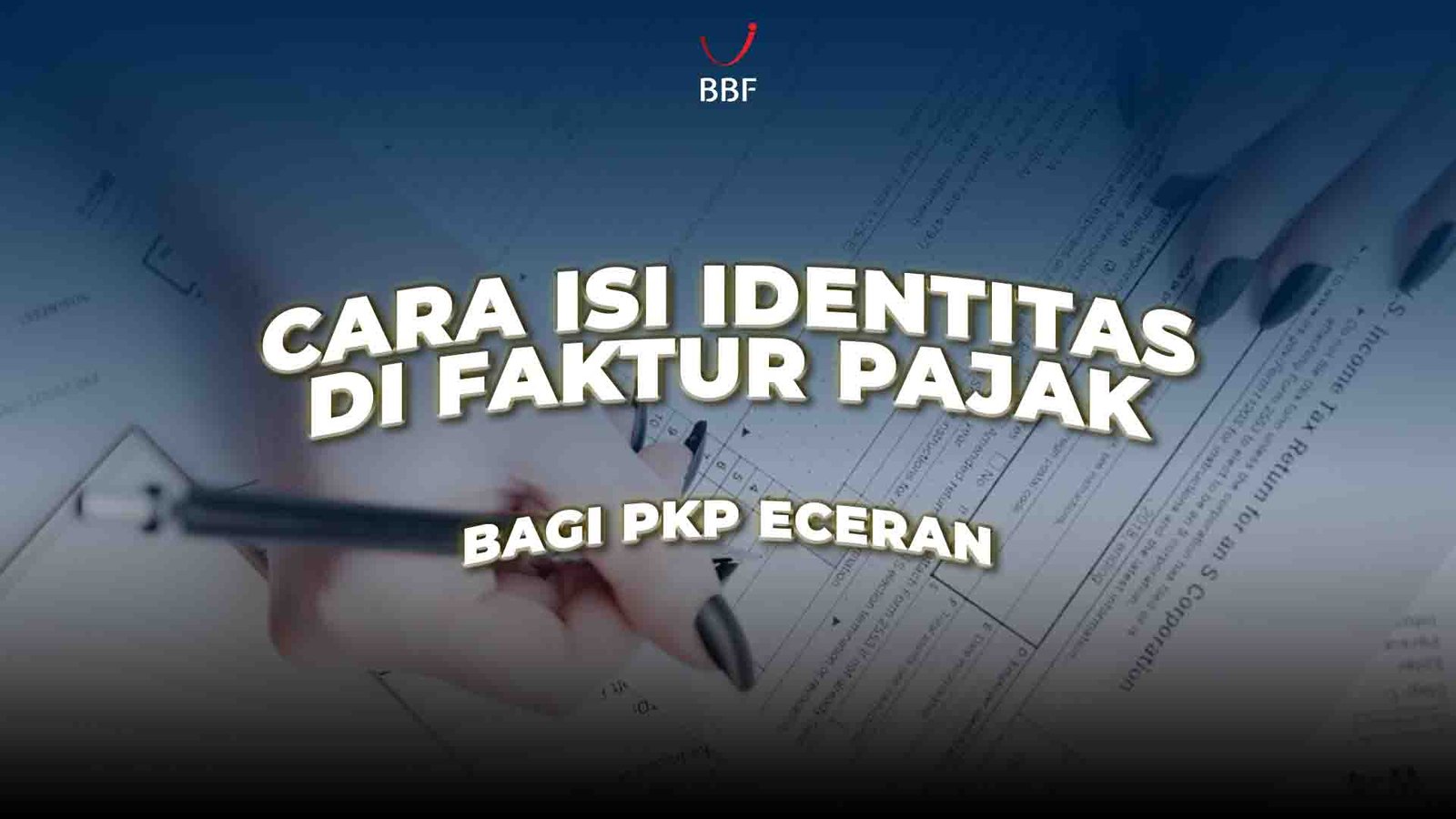 Cara Isi Identitas di Faktur Pajak bagi PKP Eceran
