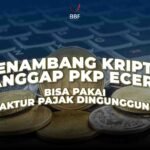 Penambang Kripto Tapi PKP Eceran? Tenang, Faktur Pajak Bisa Digunggung!