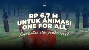 Rp 6,7 M untuk Film Animasi? Kreatifitas atau Pemborosan?