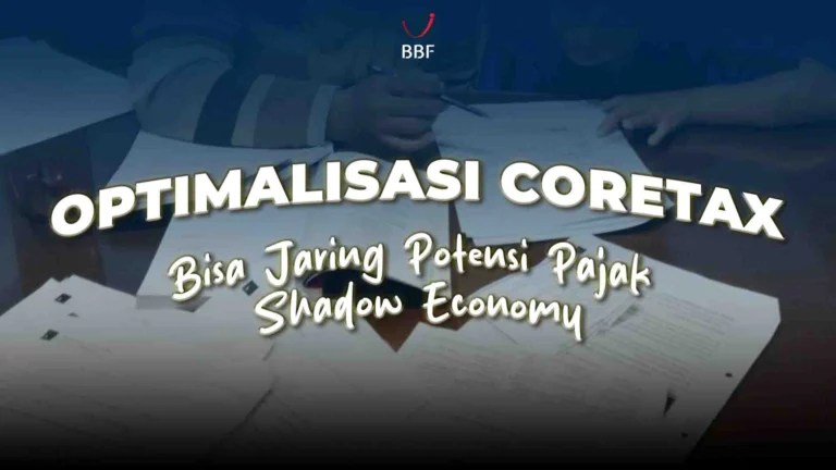 Optimalisasi Coretax Bisa Jaring Potensi Pajak Shadow Economy