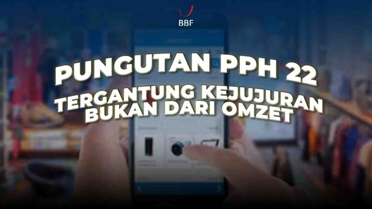 Pungutan PPh 22 Bergantung Kejujuran Pedagang, Bukan Omzet