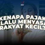 Kenapa Pajak Selalu Menyasar Rakyat Kecil, Bukan Orang Kaya?