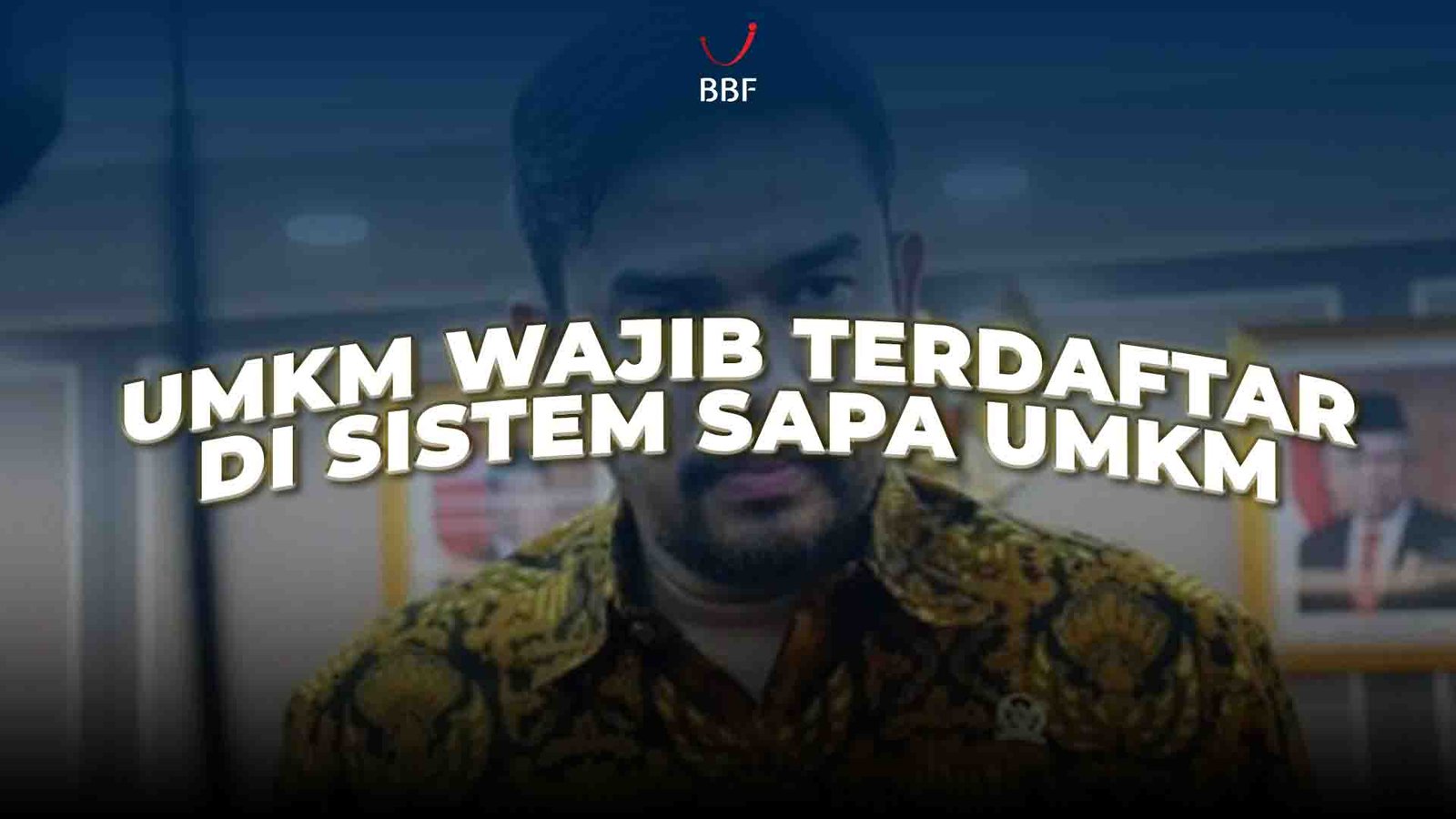 UMKM Wajib Terdaftar di Sistem SAPA UMKM