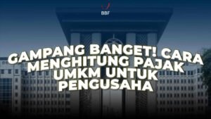 Cara Menghitung Pajak UMKM