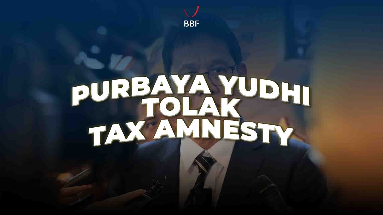 Purbaya RUU Tolak Tax Amnesty