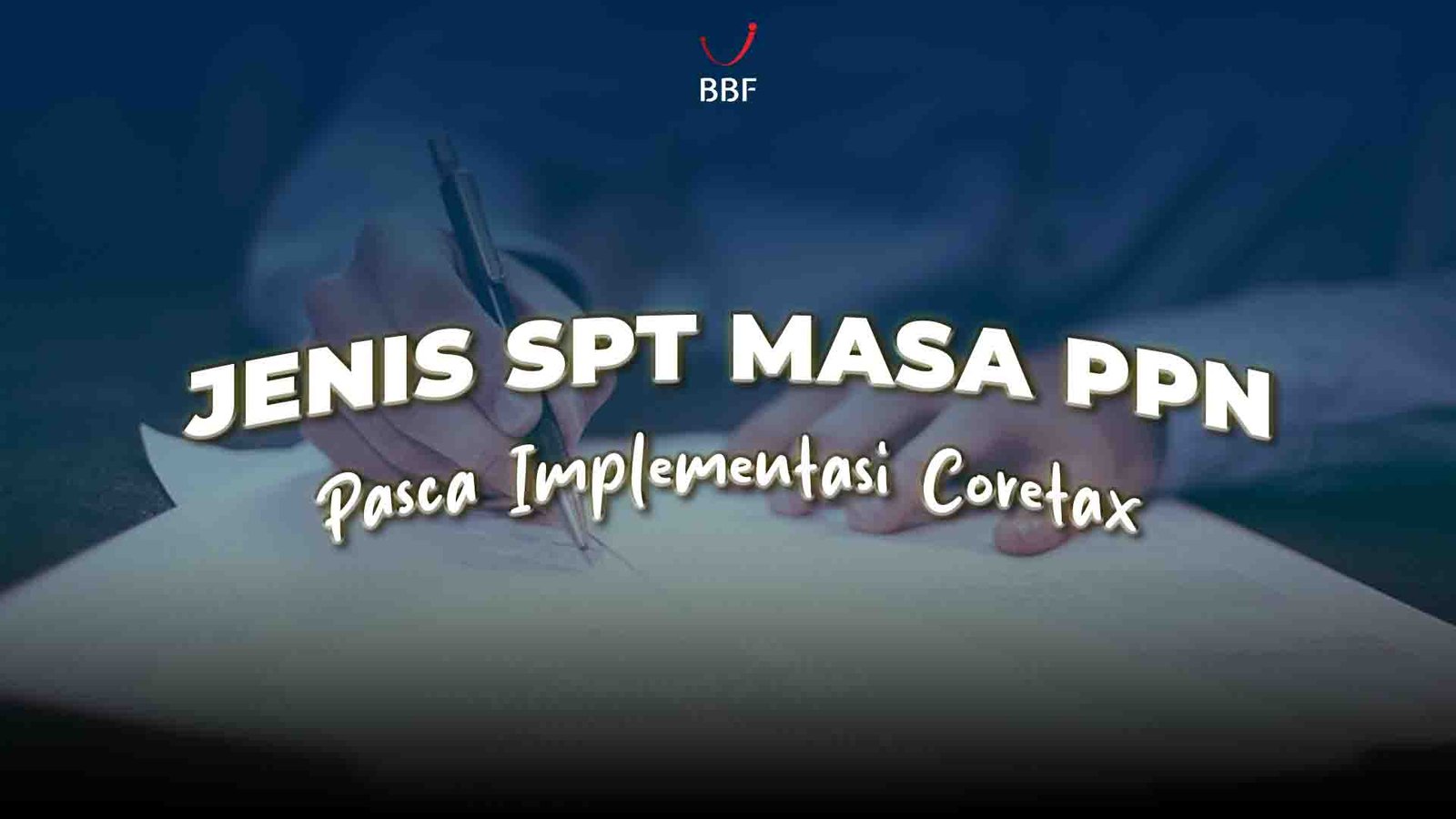 Jenis SPT Masa PPN Pasca Implementasi Coretax