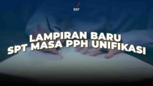 Lampiran Baru SPT Masa PPh Unifikasi