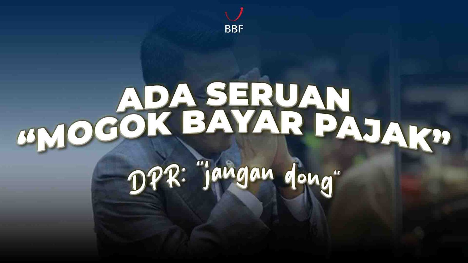 Mogok Bayar Pajak Ramai di Medsos, DPR: “Jangan Dong”