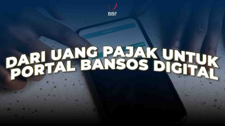 Dari Uang Pajak untuk Portal Bansos Digital