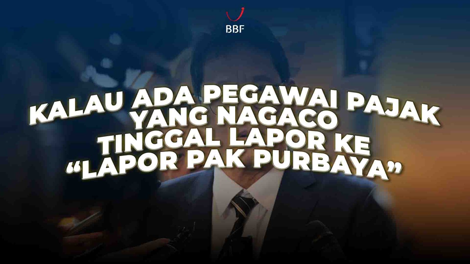 Lapor Pak Purbaya: Kini Aduan Pajak Bisa Lewat WhatsApp!