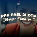 PPh Pasal 21 DTP Wajib Dibayar Tunai ke Pegawai
