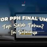 Setor PPh Final UMKM, Tapi Salah Tahun? Ini Solusinya