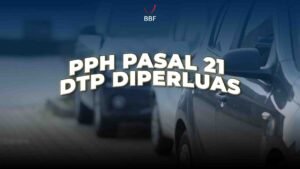 PPh Pasal 21 DTP Diperluas