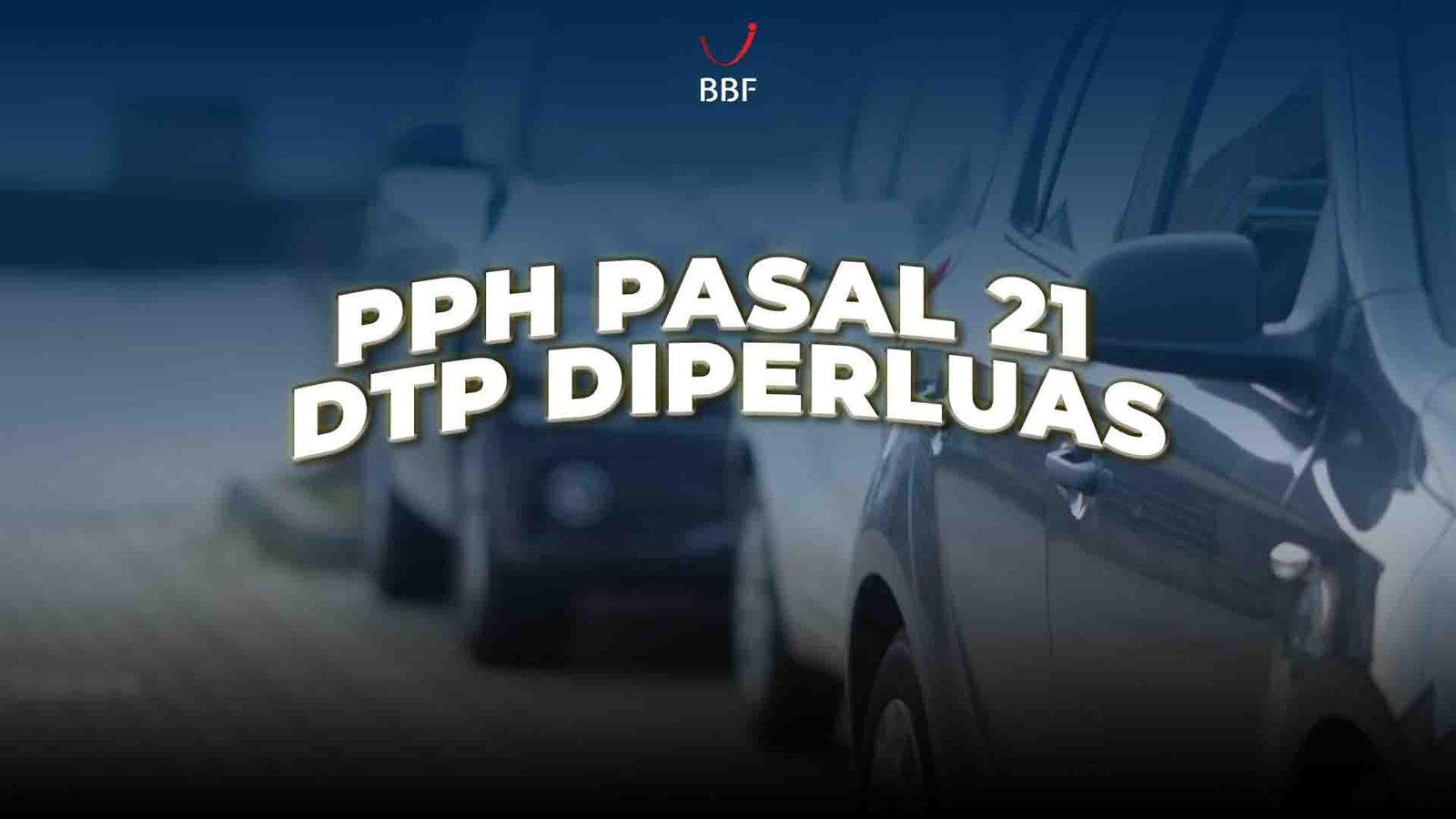 PPh Pasal 21 DTP Diperluas