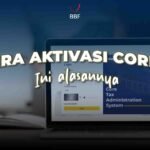 Aktivasi Coretax Segera, Ini Alasannya!