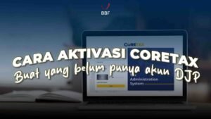 Cara Aktivasi Coretax untuk Wajib Pajak yang Belum Punya Akun DJP Online