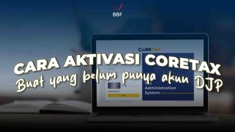 Cara Aktivasi Coretax untuk Wajib Pajak yang Belum Punya Akun DJP Online