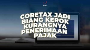 Purbaya, Coretax Biang Kerok Kurangnya Penerimaan Pajak