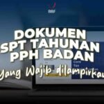 Dokumen SPT Tahunan PPh Badan yang Wajib Dilampirkan