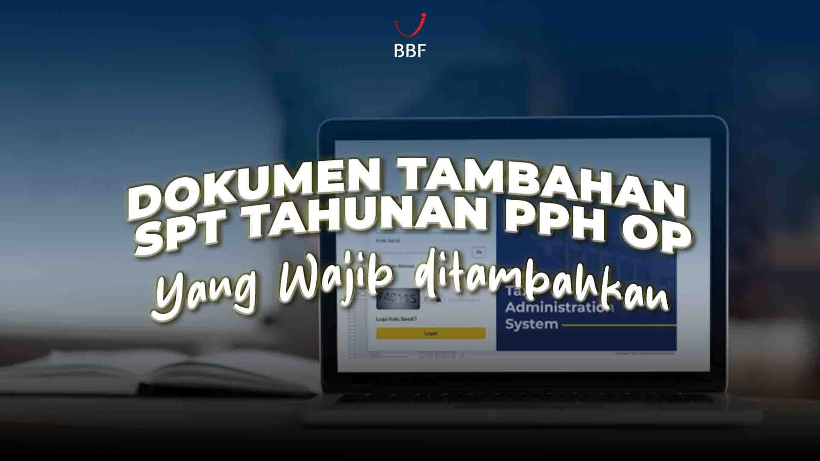 Dokumen Tambahan SPT Tahunan PPh OP Yang Wajib Ditambahkan