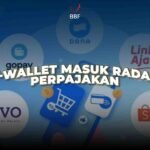 Transaksi E-wallet Masuk Radar Perpajakan