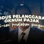 Modus Pelanggaran Oknum Pajak, Cari-cari Kesalahan Pengusaha