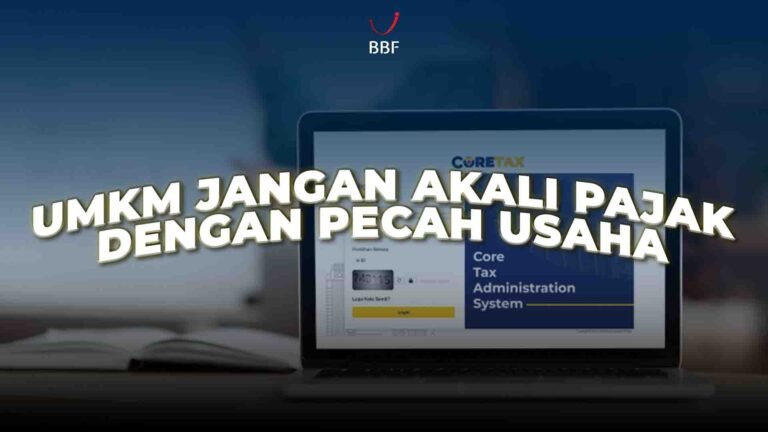 UMKM Jangan Akali Pajak Dengan Pecah Usaha? Kenapa?!