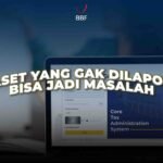Aset yang Tidak Dilaporkan Bisa Jadi Masalah
