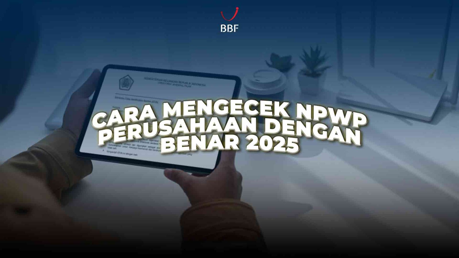 Cara Mengecek NPWP Perusahaan