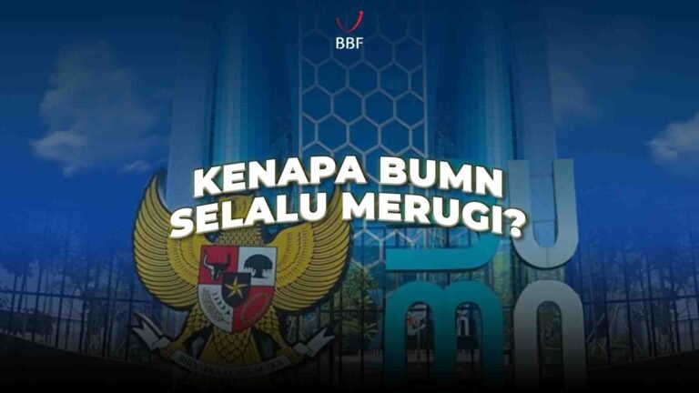 BUMN Selalu Merugi, Padahal Gak Ada Pesaing