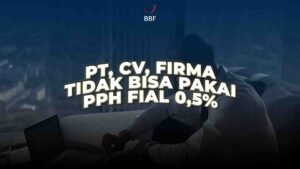 PPh final 0,5%, PT dan CV Tak Lagi Dapat