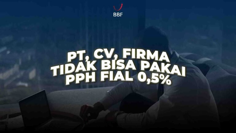 PPh final 0,5%, PT dan CV Tak Lagi Dapat