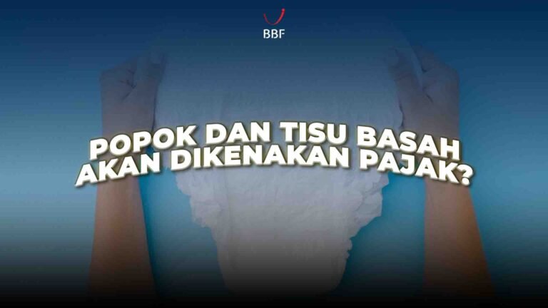 Popok Tisu Dikenakan Pajak?