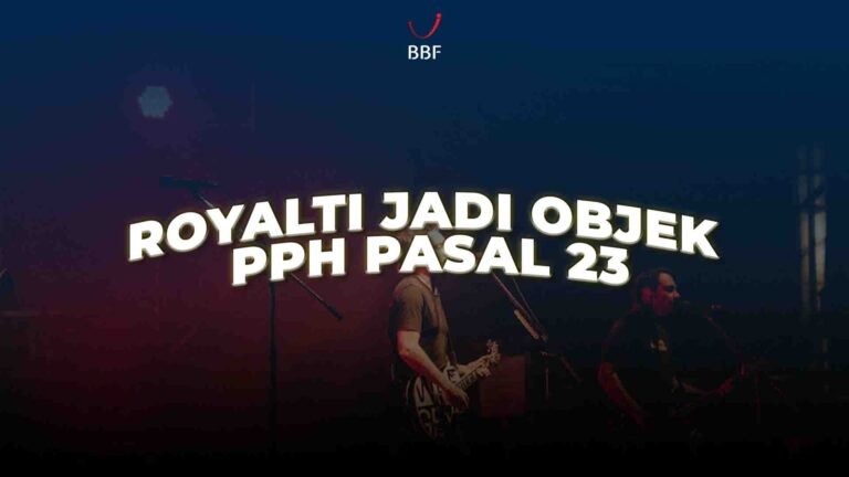 Royalti Jadi Objek PPh Pasal 23