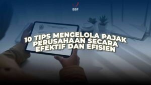 Tips Mengelola Pajak Perusahaan