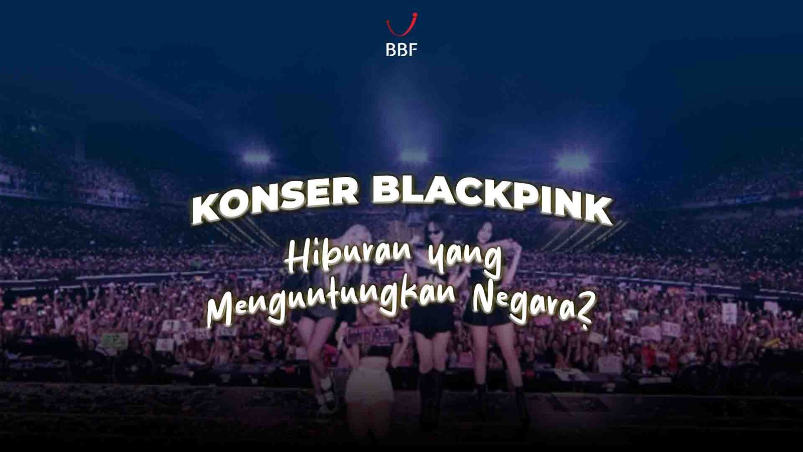 BLACKPINK, Hiburan yang Menguntungkan Negara