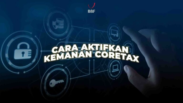 Cara Aktifkan Keamanan Coretax