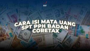 Cara isi mata uang SPT PPh Badan Coretax