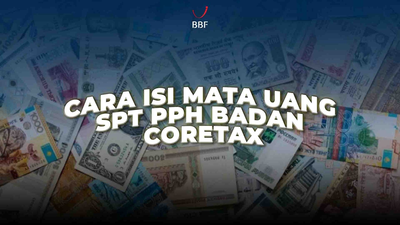 Cara isi mata uang SPT PPh Badan Coretax