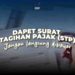 Dapet Surat Tagihan Pajak (STP) Jangan Langsung Dibayar