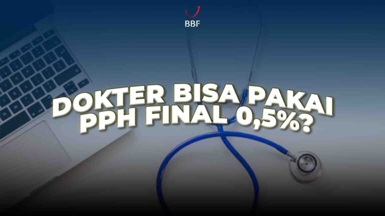 Dokter Bisa Pakai PPh Final 0,5%?