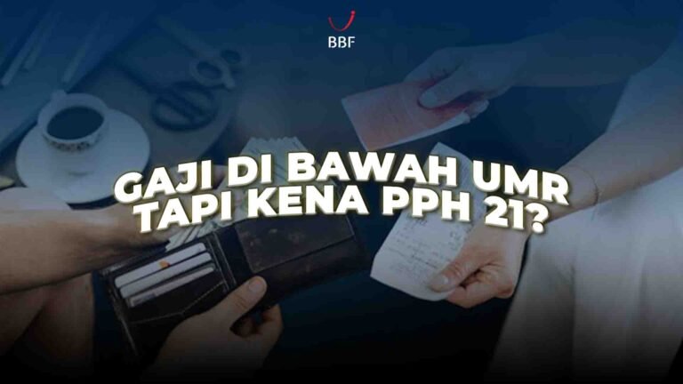 Gaji di Bawah UMR, Kok Kena PPh 21?
