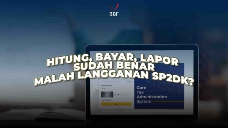 Hitung, Bayar, Lapor, Sudah Benar, Malah Langganan SP2DK